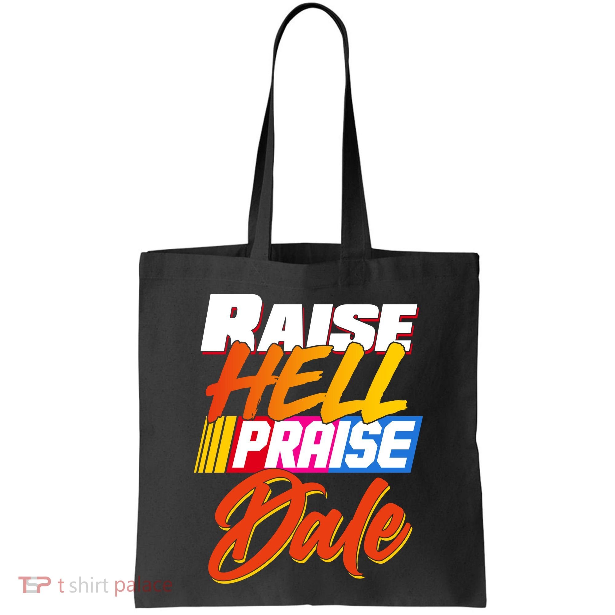 Raise Hell Praise Dale Tote Bag