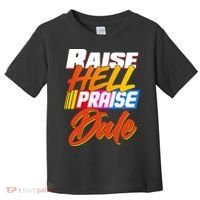 Raise Hell Praise Dale Toddler T-Shirt thumb 0