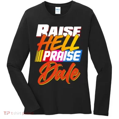 Raise Hell Praise Dale Women's Long Sleeve Shirt