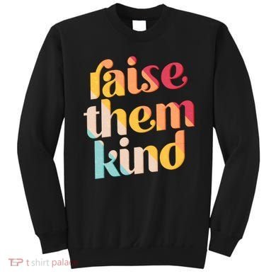 Raise Them Kind Vintage Style Colors Sweatshirt