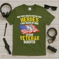 Raised By My Hero Proud Vietnam Veterans Daughter T-Shirt thumb 5