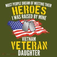 Raised By My Hero Proud Vietnam Veterans Daughter Mousepad thumb 1