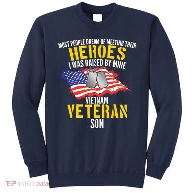 Raised By My Hero Proud Vietnam Veterans Son Sweatshirt
