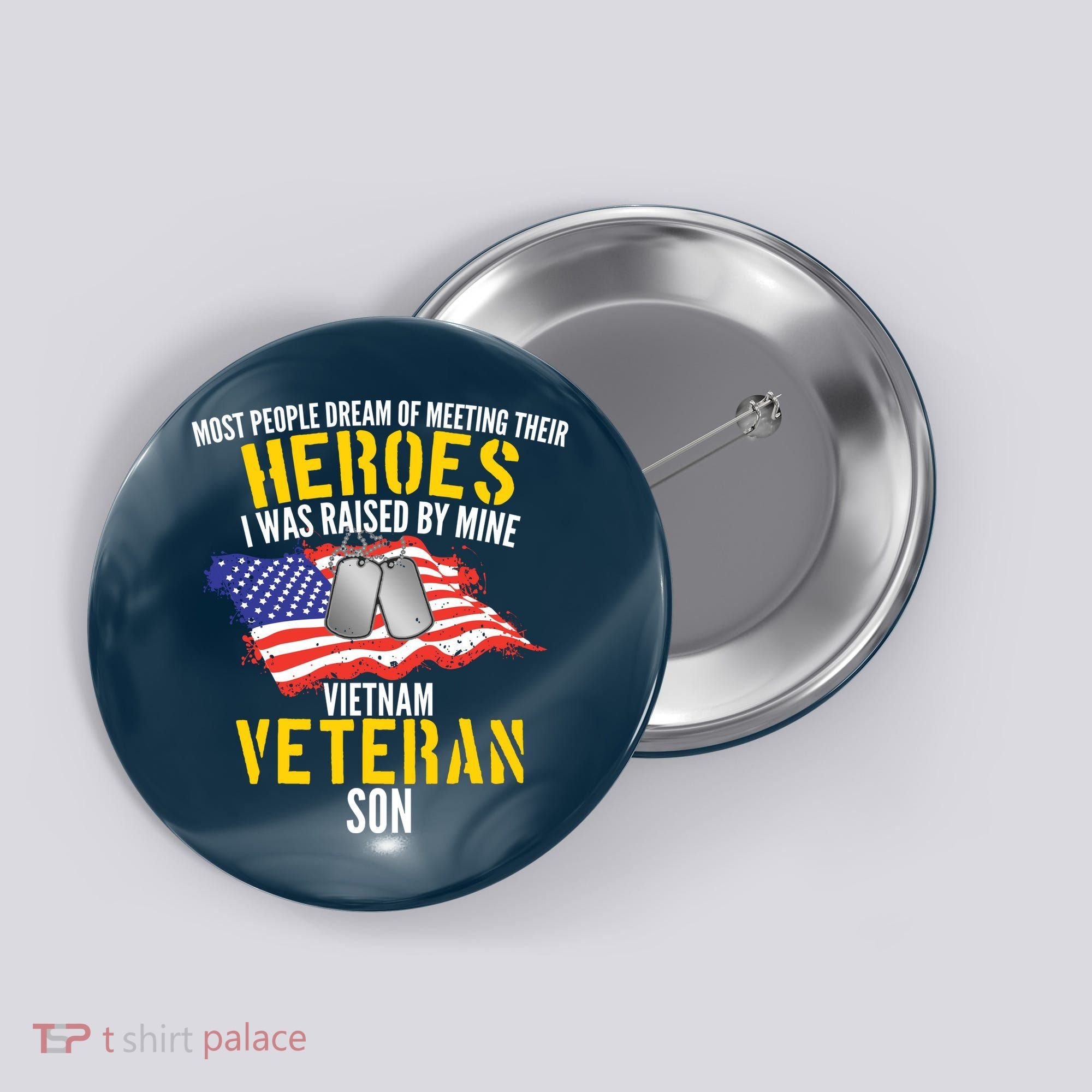 Raised By My Hero Proud Vietnam Veterans Son Button