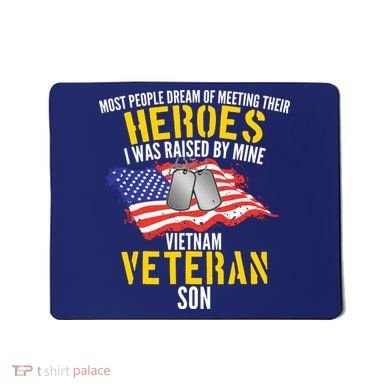 Raised By My Hero Proud Vietnam Veterans Son Mousepad