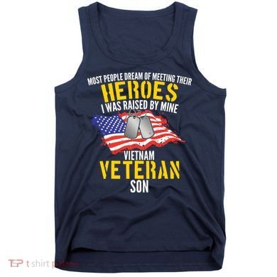 Raised By My Hero Proud Vietnam Veterans Son Tank Top