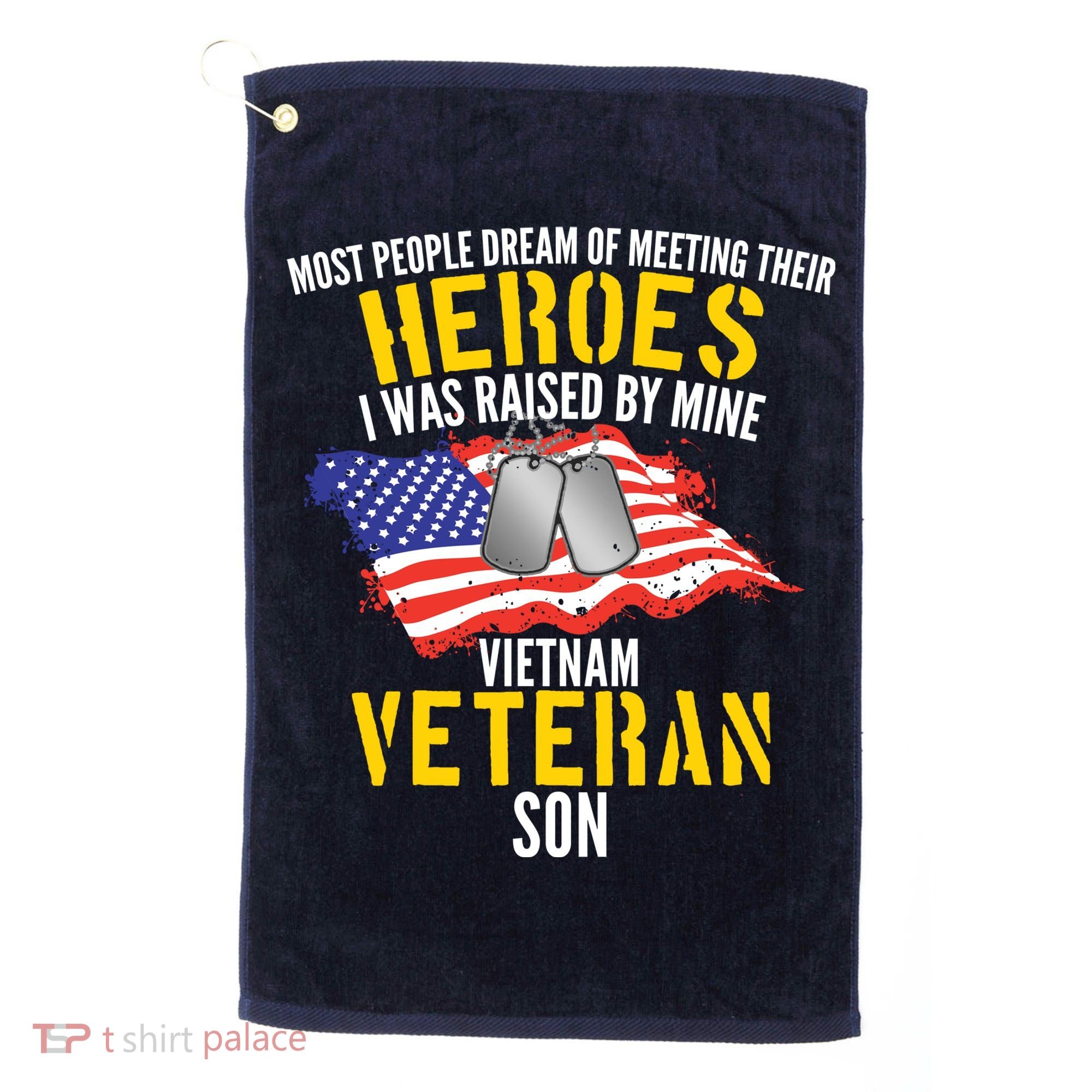 Raised By My Hero Proud Vietnam Veterans Son Golf Towel