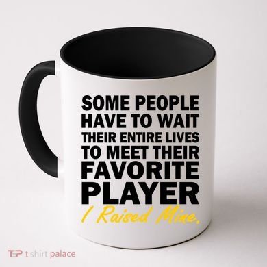 Raised My Favorite Player Coffee Mug