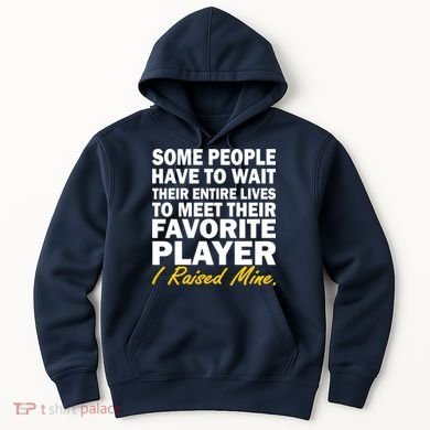 Raised My Favorite Player Hoodie