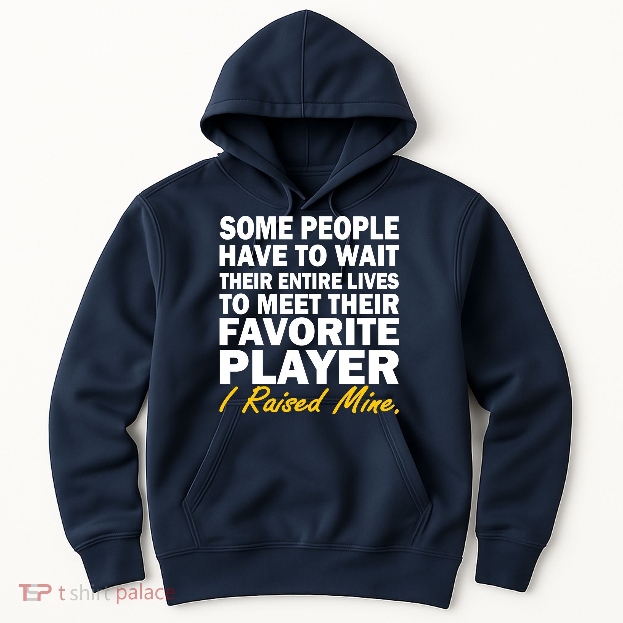 Raised My Favorite Player Hoodie