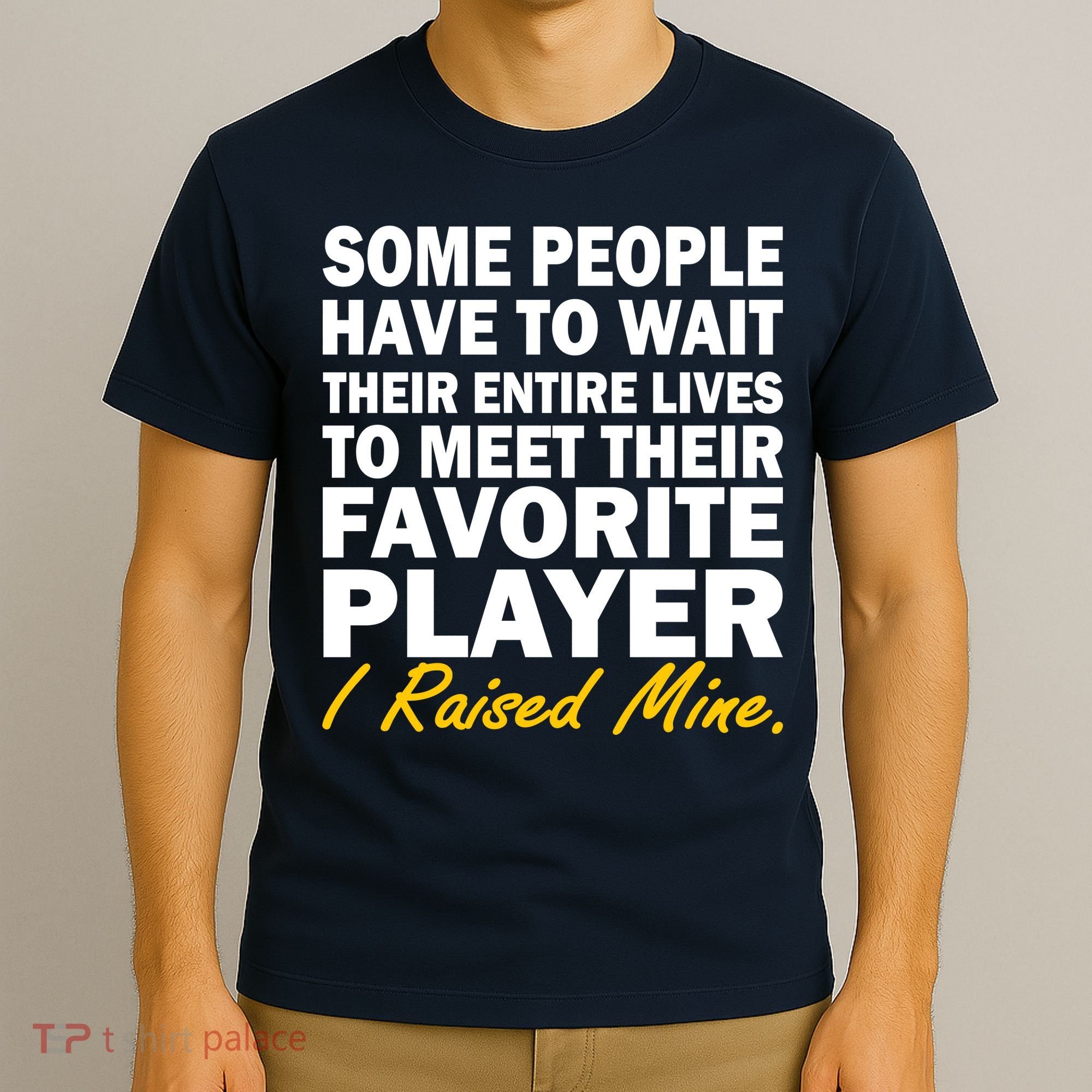Raised My Favorite Player T-Shirt