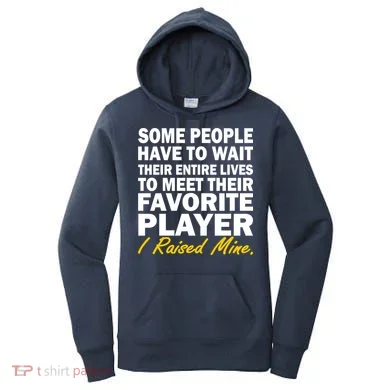 Raised My Favorite Player Women's Hoodie