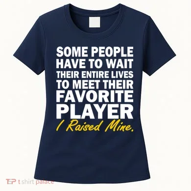Raised My Favorite Player Women's T-Shirt