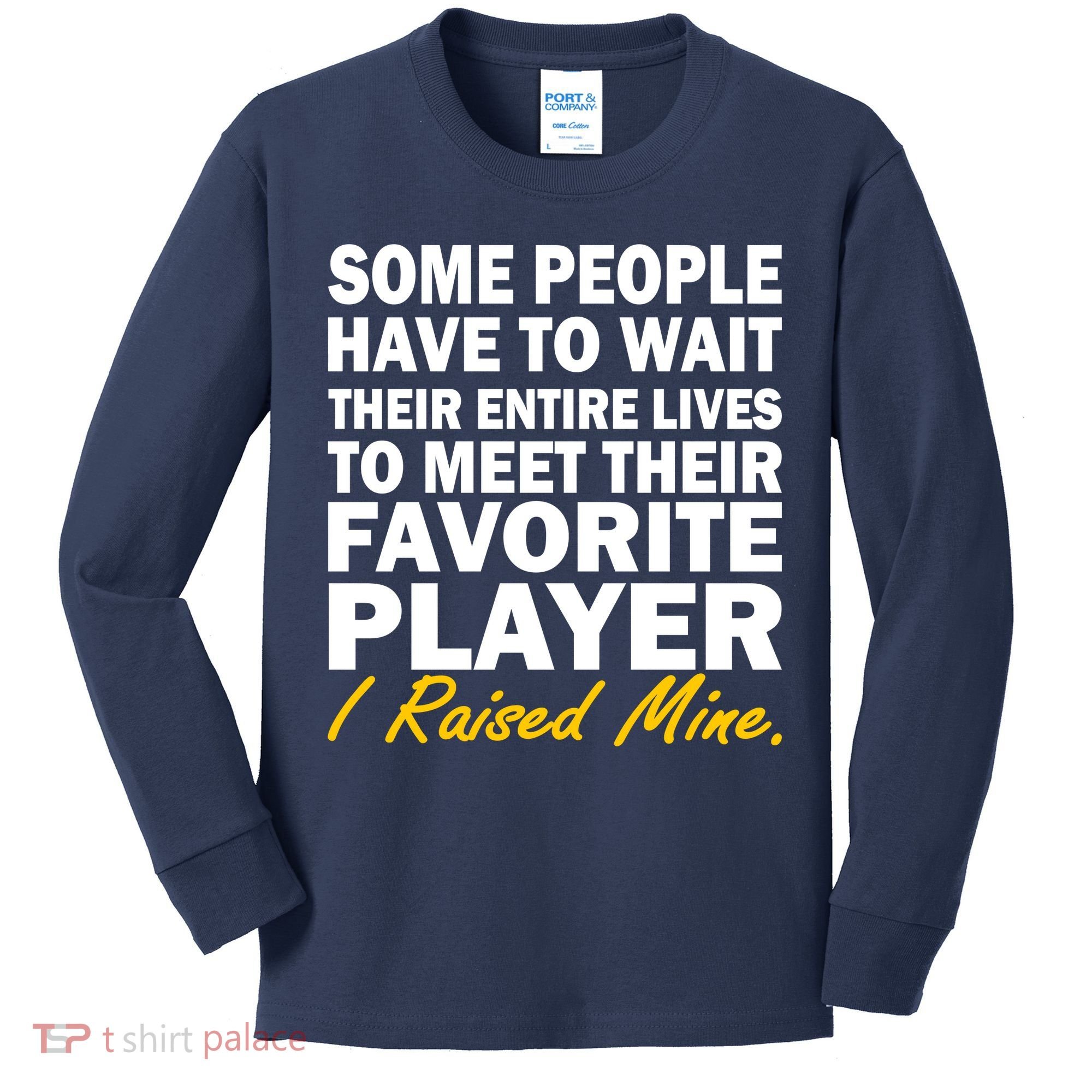 Raised My Favorite Player Kids Long Sleeve Shirt