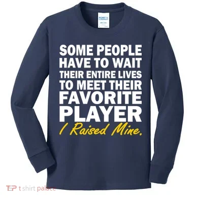 Raised My Favorite Player Kids Long Sleeve Shirt