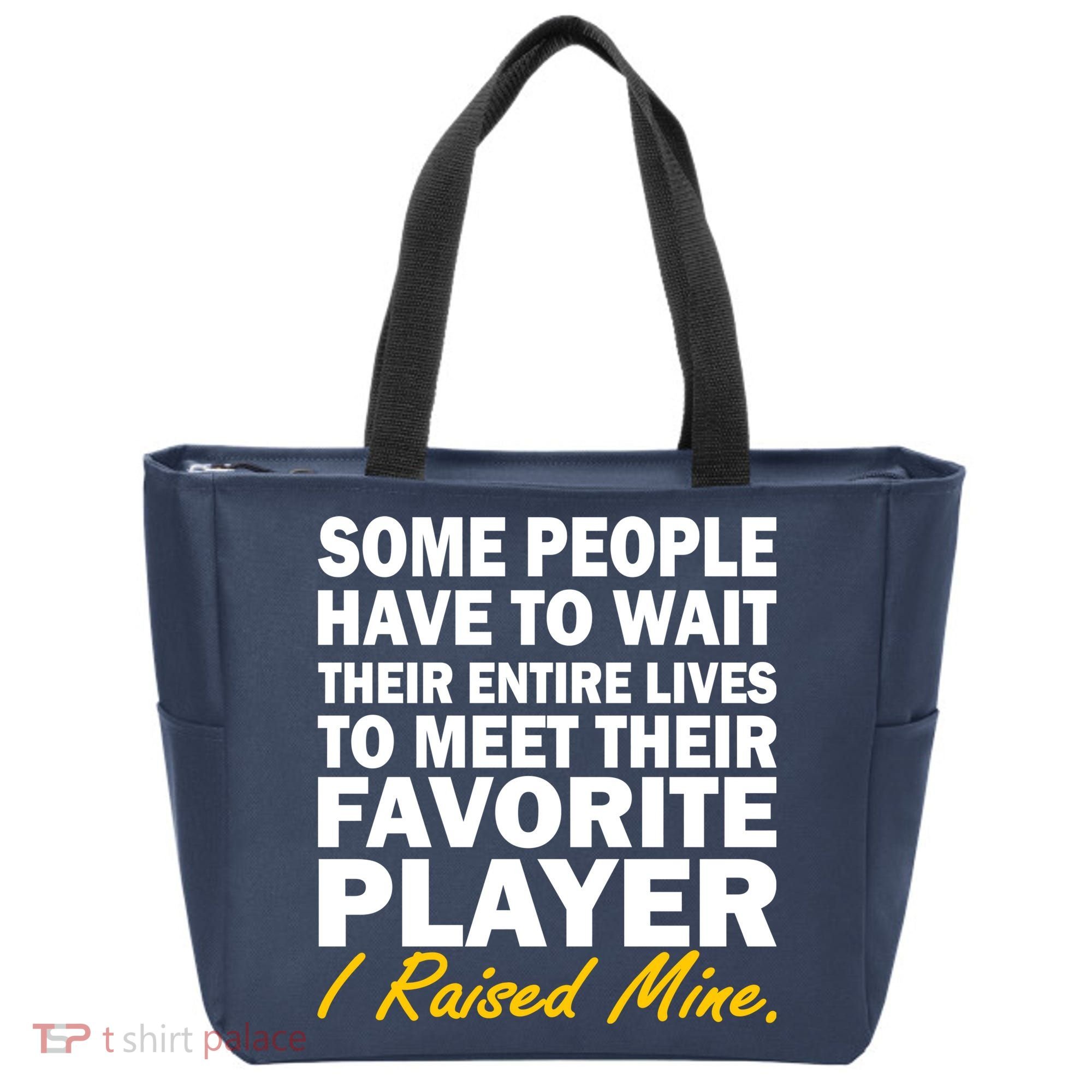 Raised My Favorite Player Tote Bag