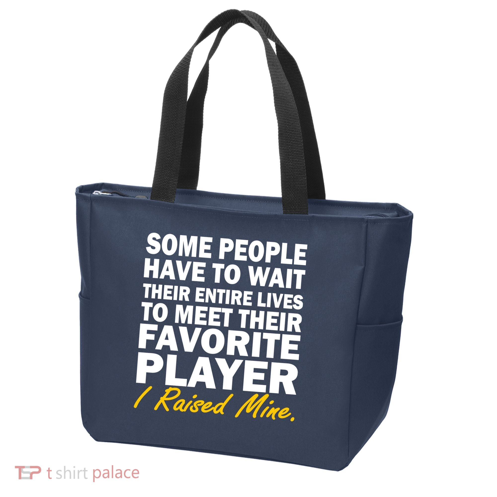 Raised My Favorite Player Tote Bag