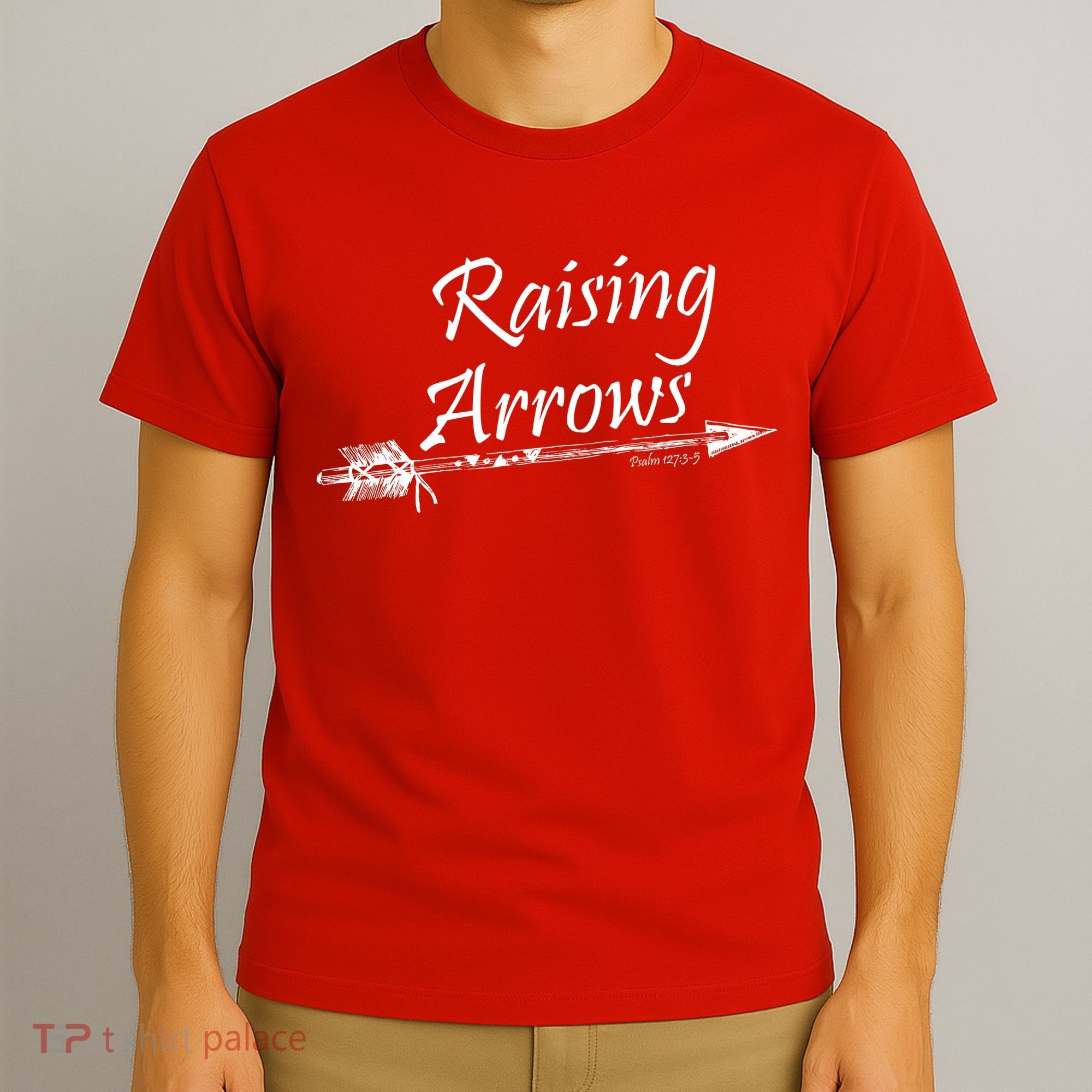 Raising Arrows Christian Psalm 127:3-5 T-Shirt