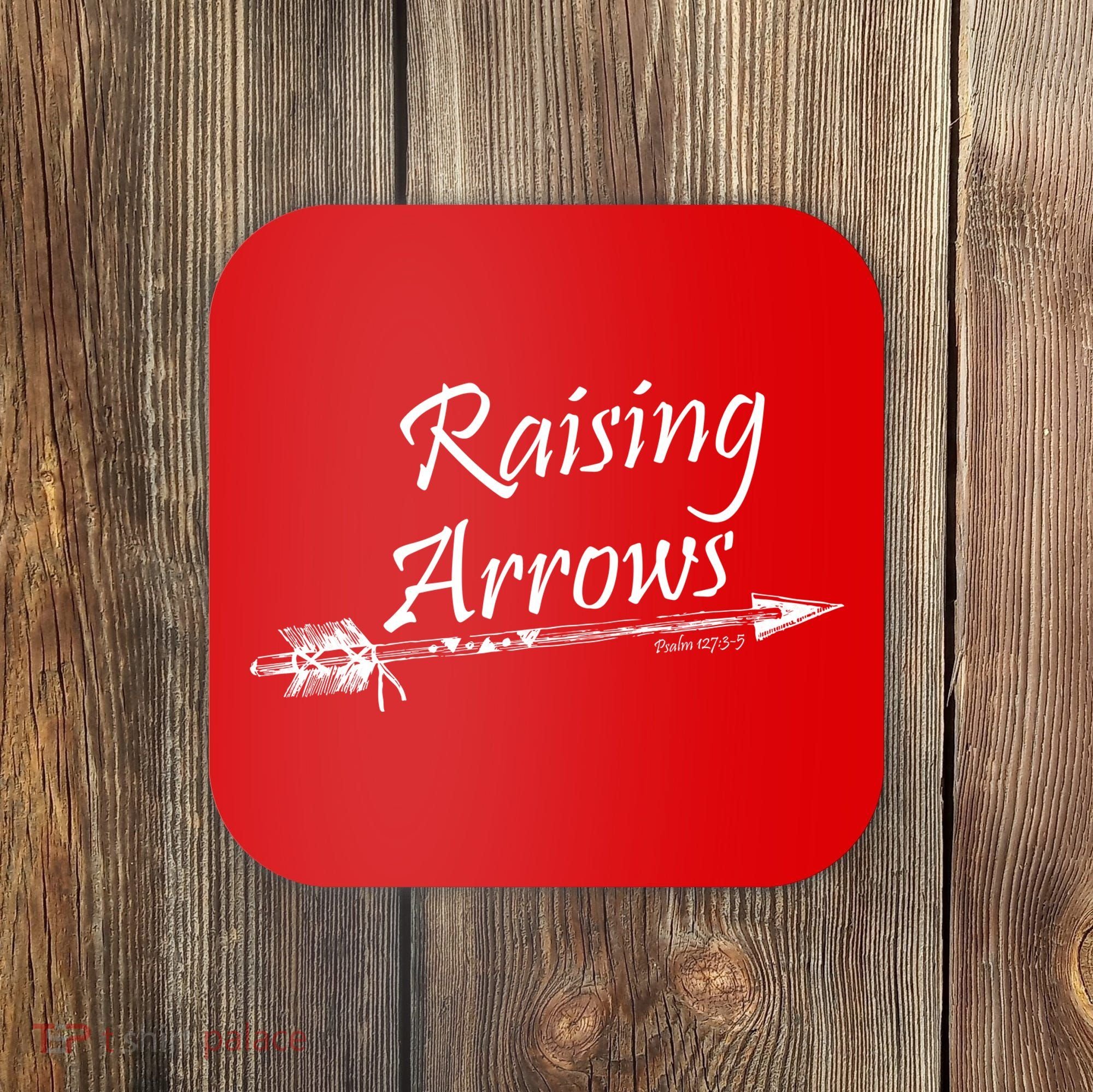 Raising Arrows Christian Psalm 127:3-5 Coaster