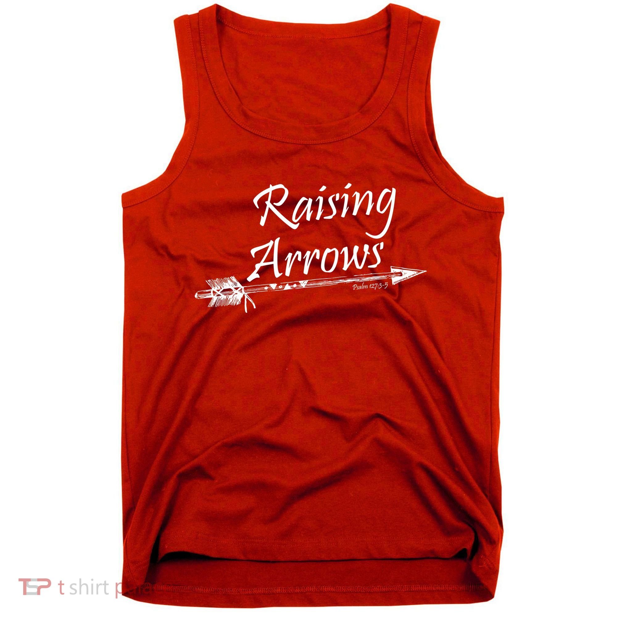 Raising Arrows Christian Psalm 127:3-5 Tank Top