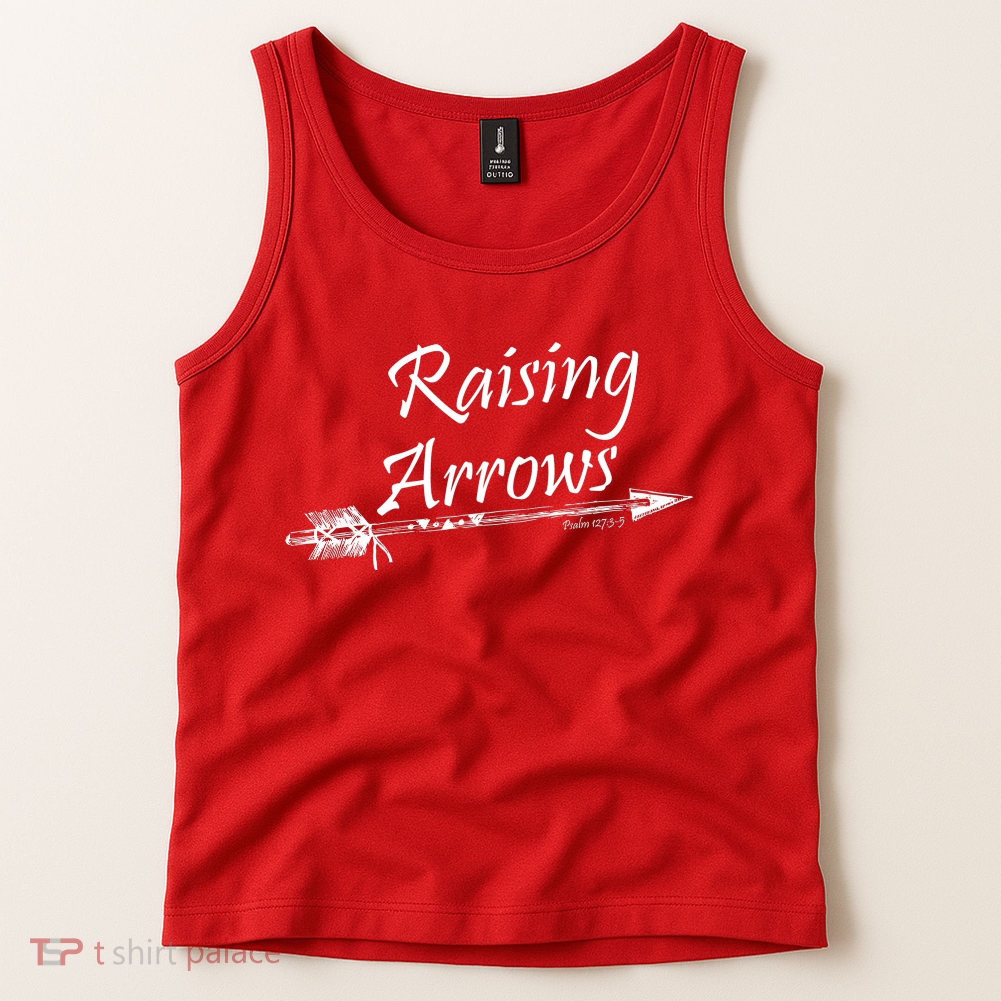 Raising Arrows Christian Psalm 127:3-5 Tank Top