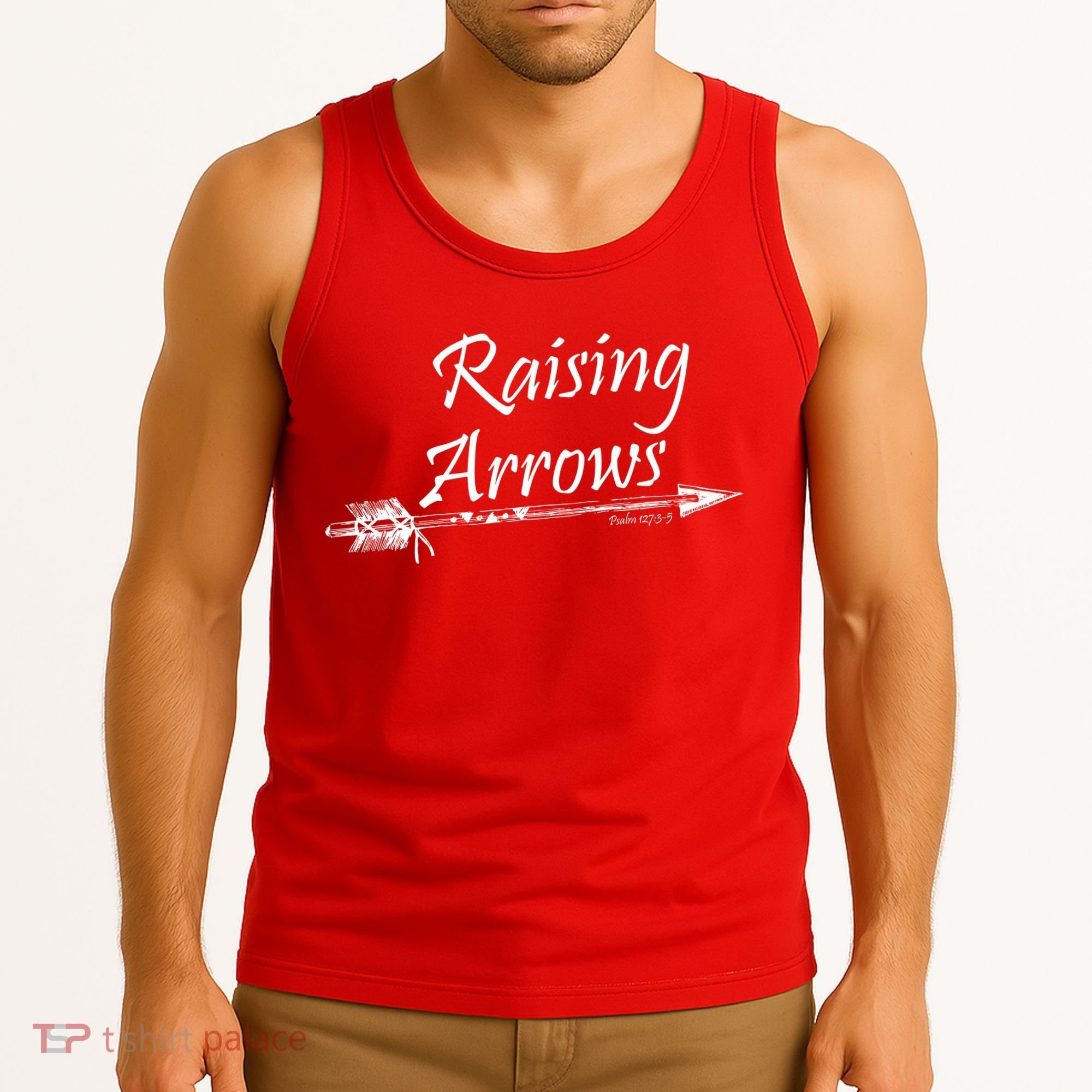 Raising Arrows Christian Psalm 127:3-5 Tank Top