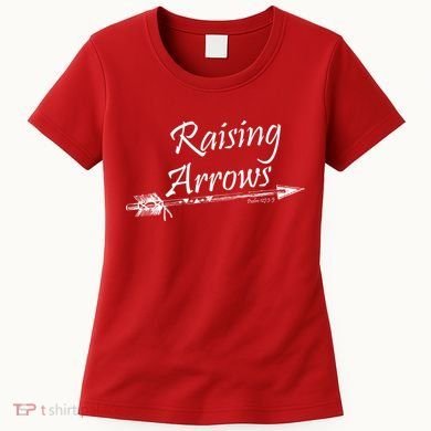 Raising Arrows Christian Psalm 127:3-5 Women's T-Shirt