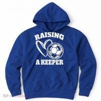 Raising A Keeper Goalie Soccer Goalkeeper Player Soccer Mom Great Gift Hoodie thumb 0