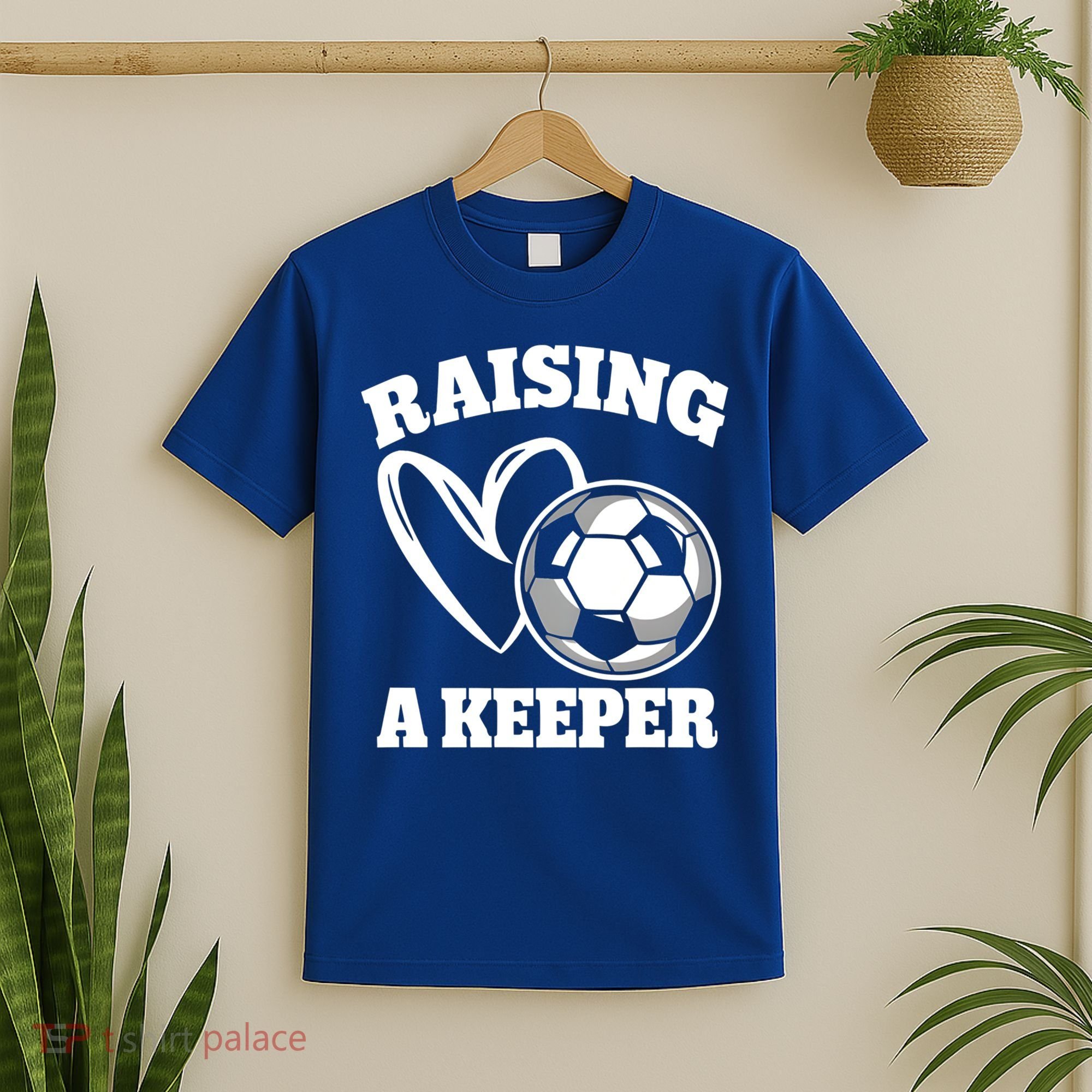 Raising A Keeper Goalie Soccer Goalkeeper Player Soccer Mom Great Gift T-Shirt