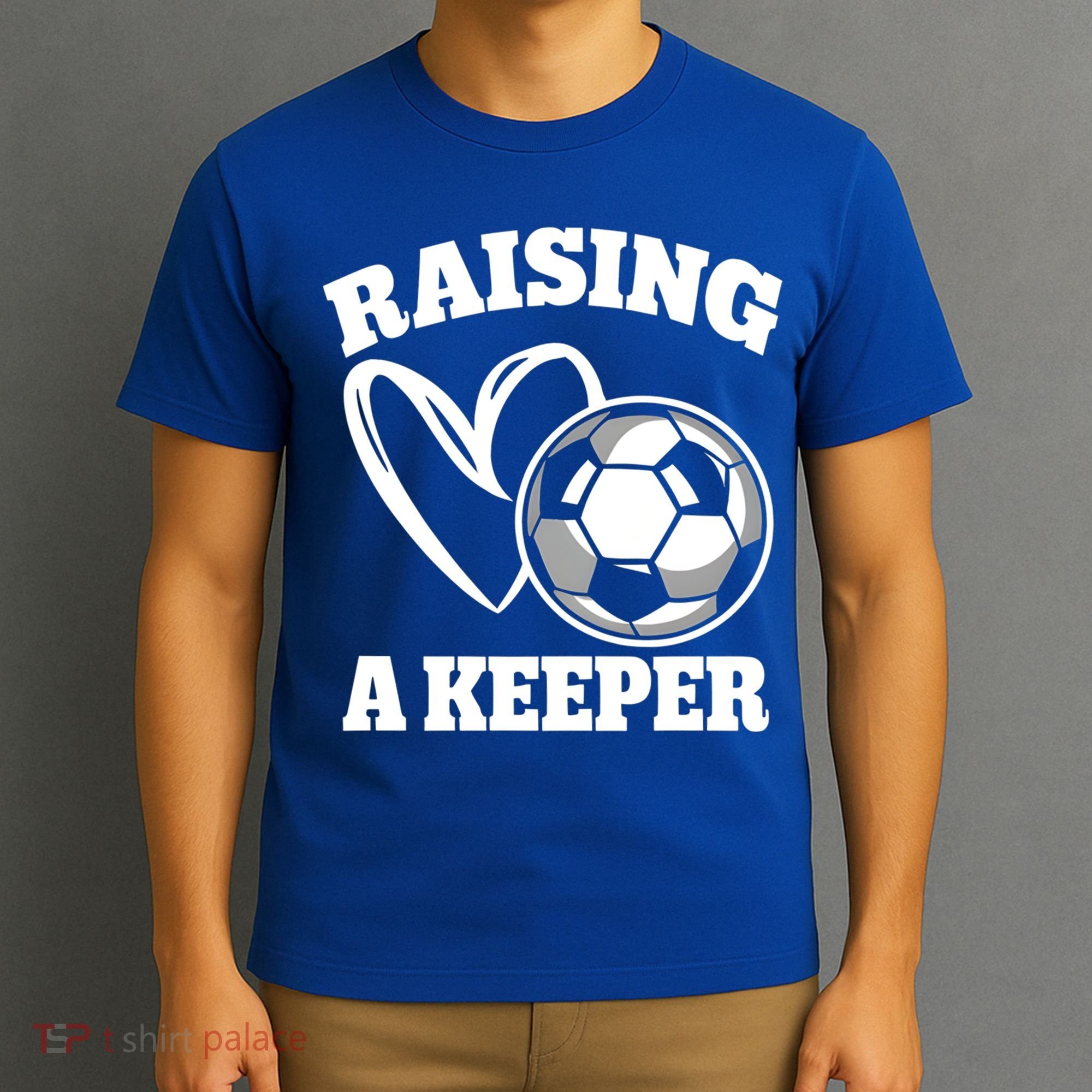Raising A Keeper Goalie Soccer Goalkeeper Player Soccer Mom Great Gift T-Shirt