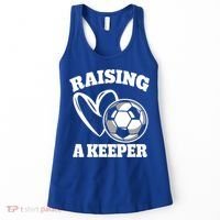 Raising A Keeper Goalie Soccer Goalkeeper Player Soccer Mom Great Gift Women's Tank Top thumb 0