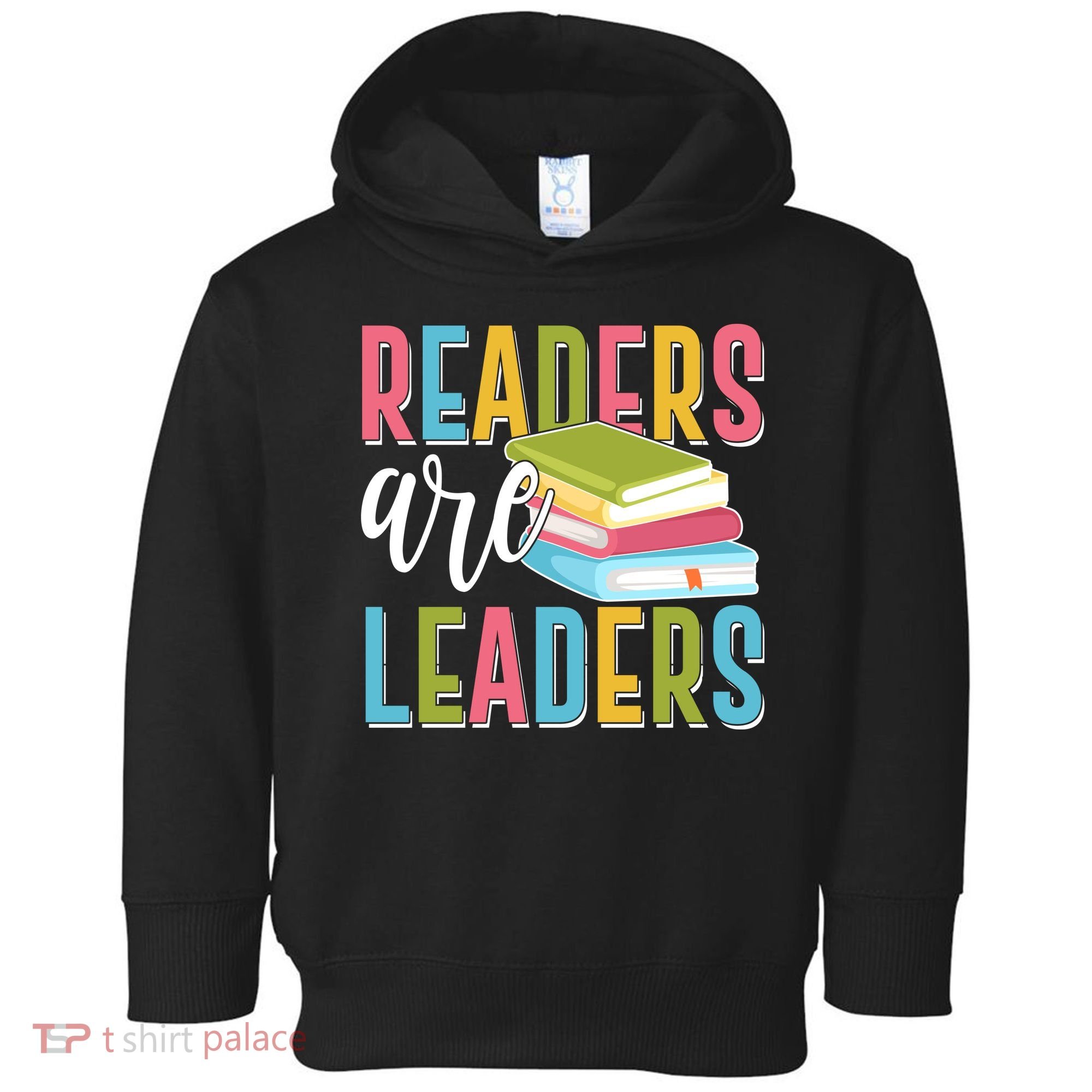 Readers Are Leaders Book Lover Toddler Hoodie