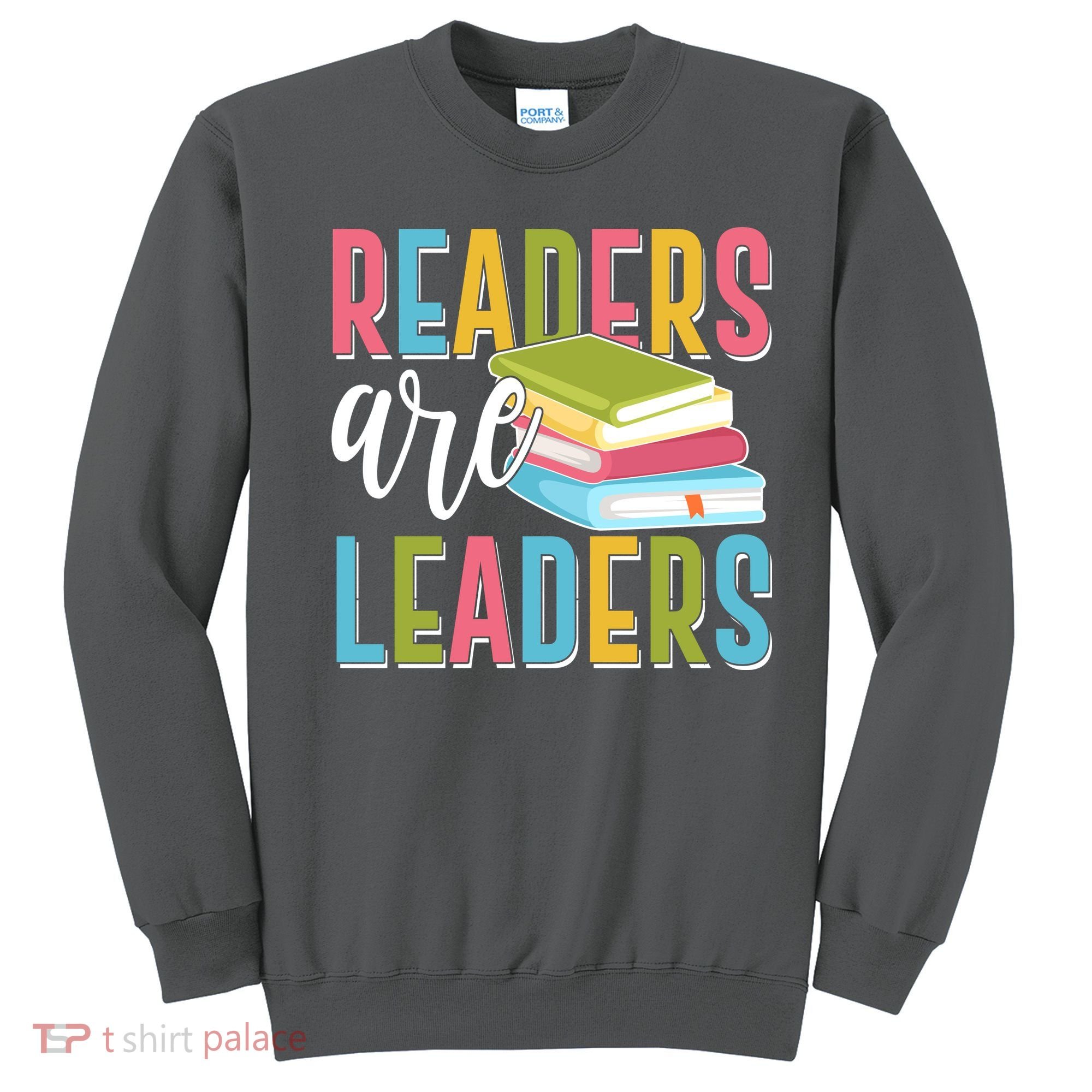 Readers Are Leaders Book Lover Sweatshirt