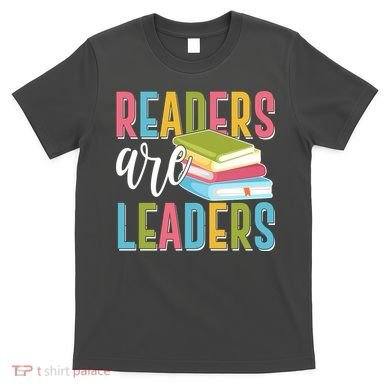 Readers Are Leaders Book Lover T-Shirt