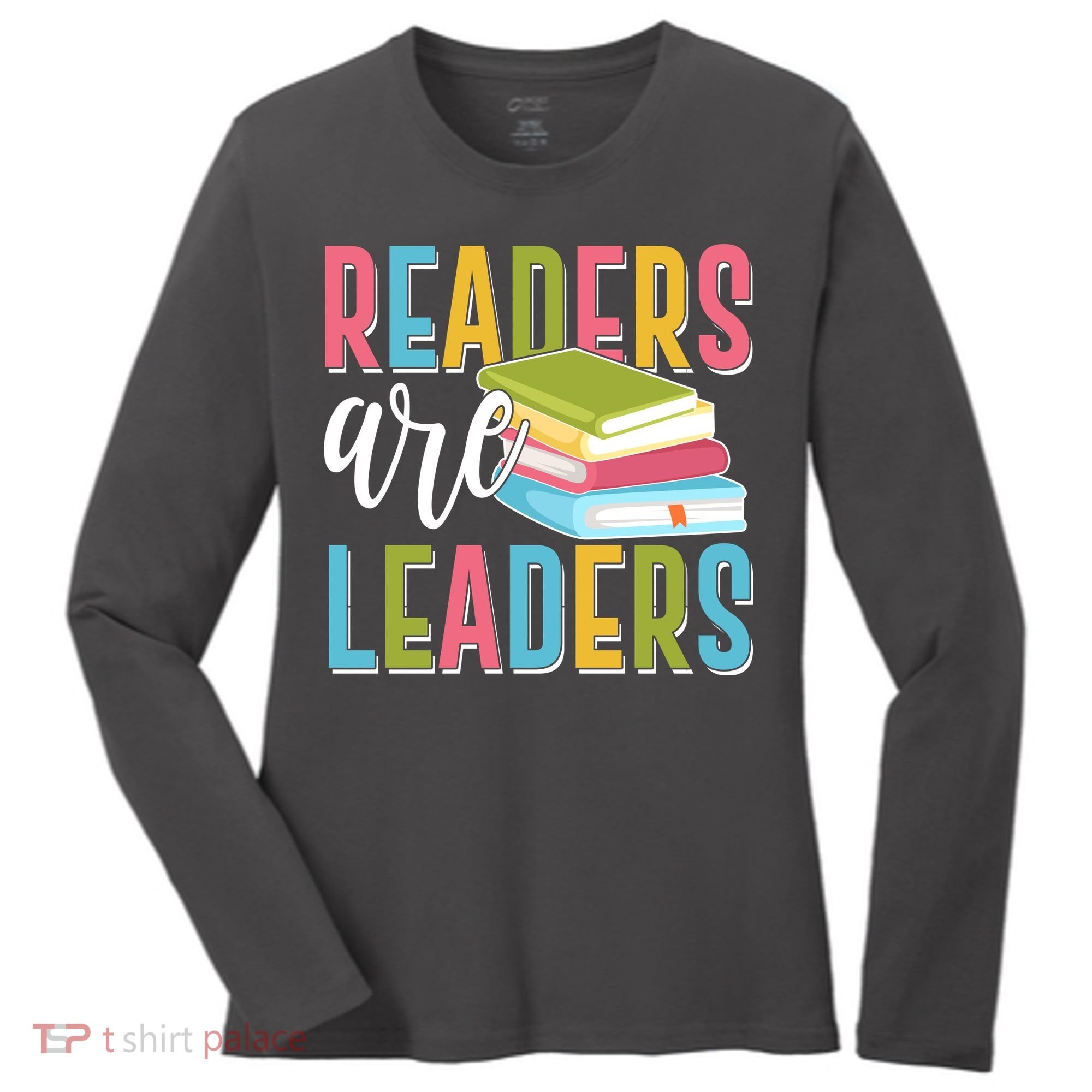 Readers Are Leaders Book Lover Women's Long Sleeve Shirt