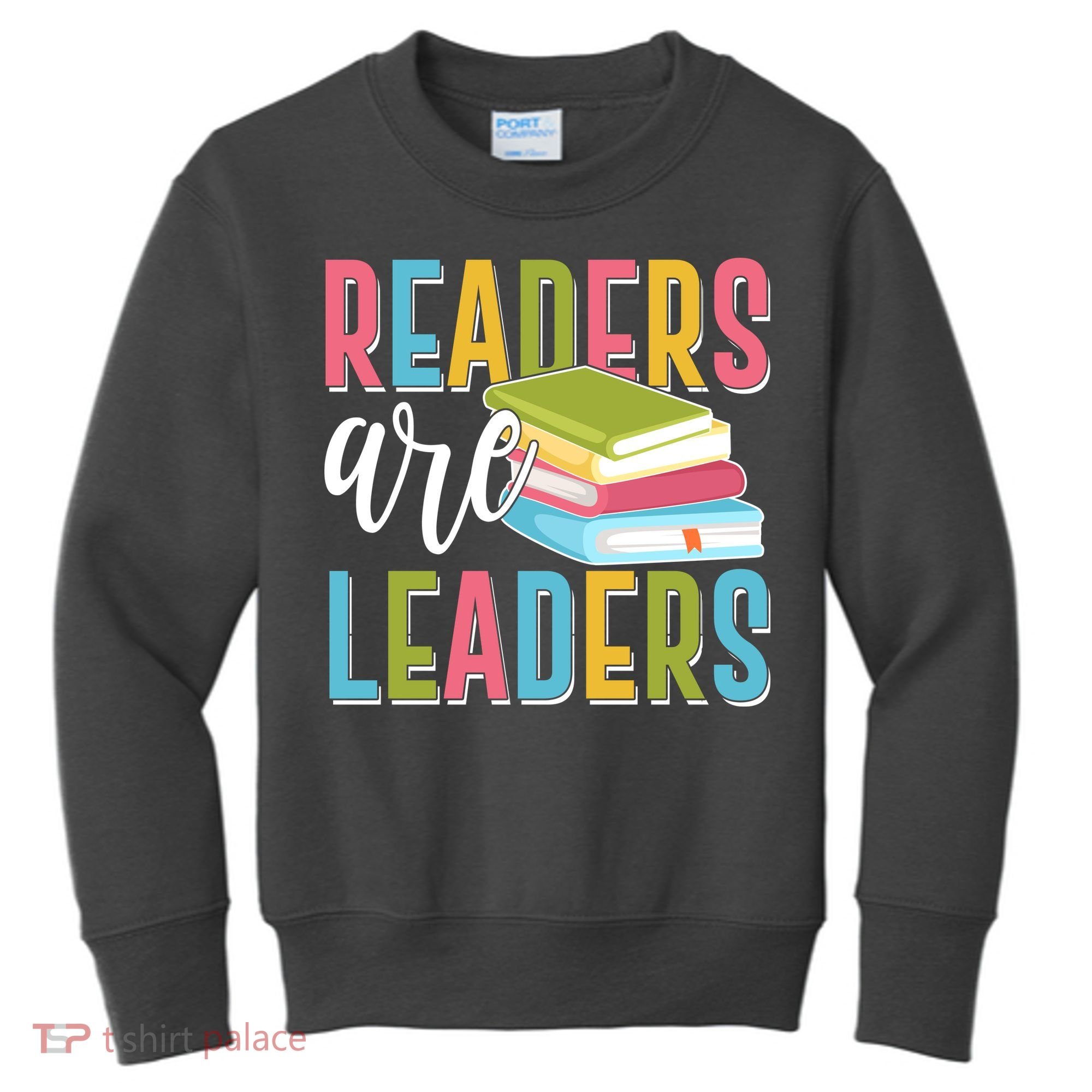 Readers Are Leaders Book Lover Kids Sweatshirt