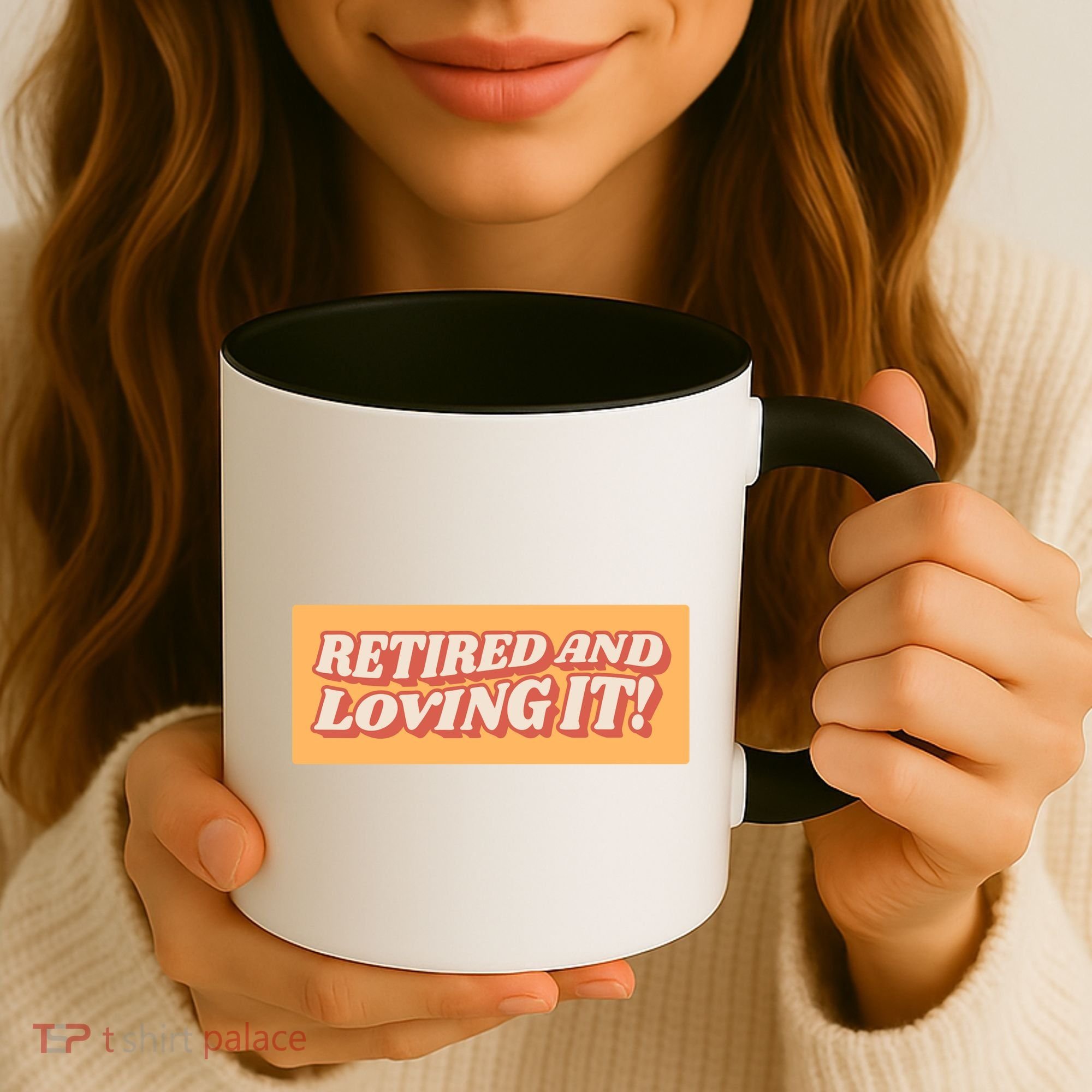 Retired And Loving it Coffee Mug