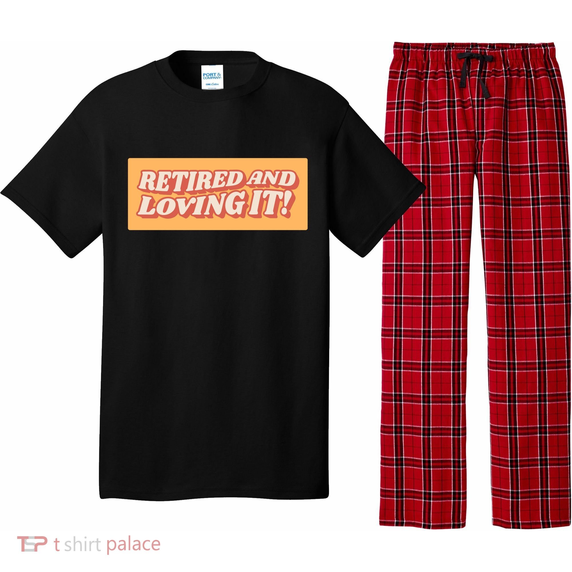 Retired And Loving it Pajama Set