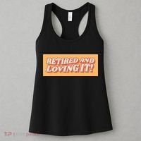 Retired And Loving it Women's Tank Top thumb 3
