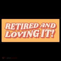 Retired And Loving it Tank Top thumb 6