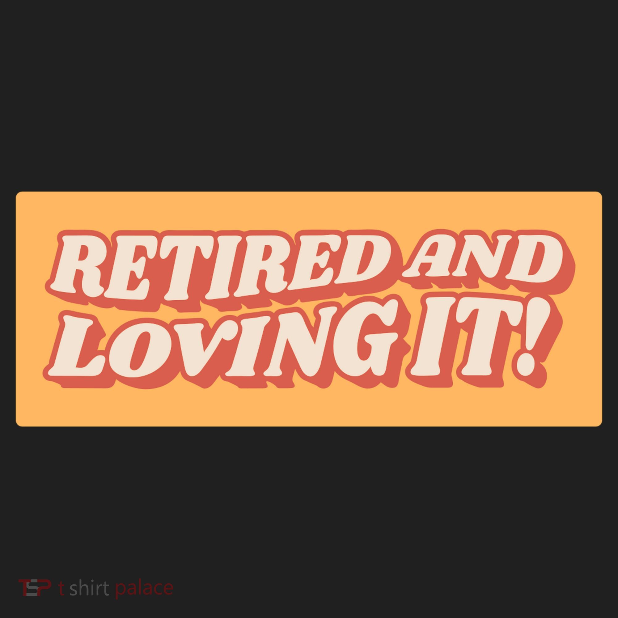 Retired And Loving it Golf Towel