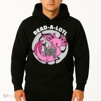 Read A Lotl Axolotl Cute Funny Reading Book Lover Hoodie thumb 2