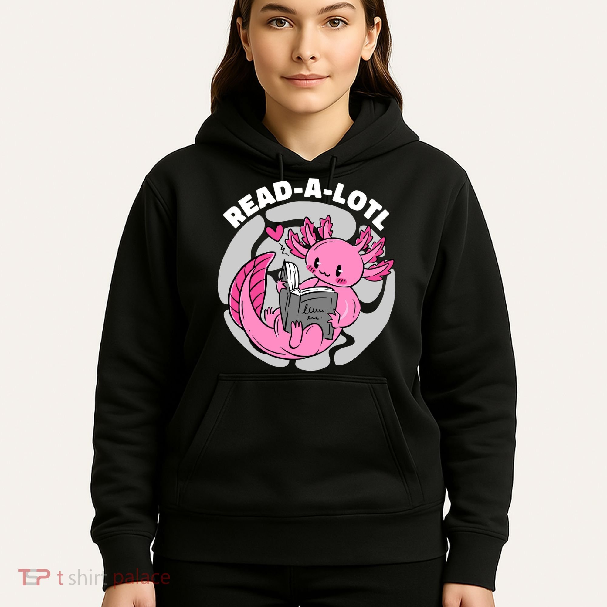 Read A Lotl Axolotl Cute Funny Reading Book Lover Hoodie