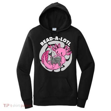 Read A Lotl Axolotl Cute Funny Reading Book Lover Women's Hoodie