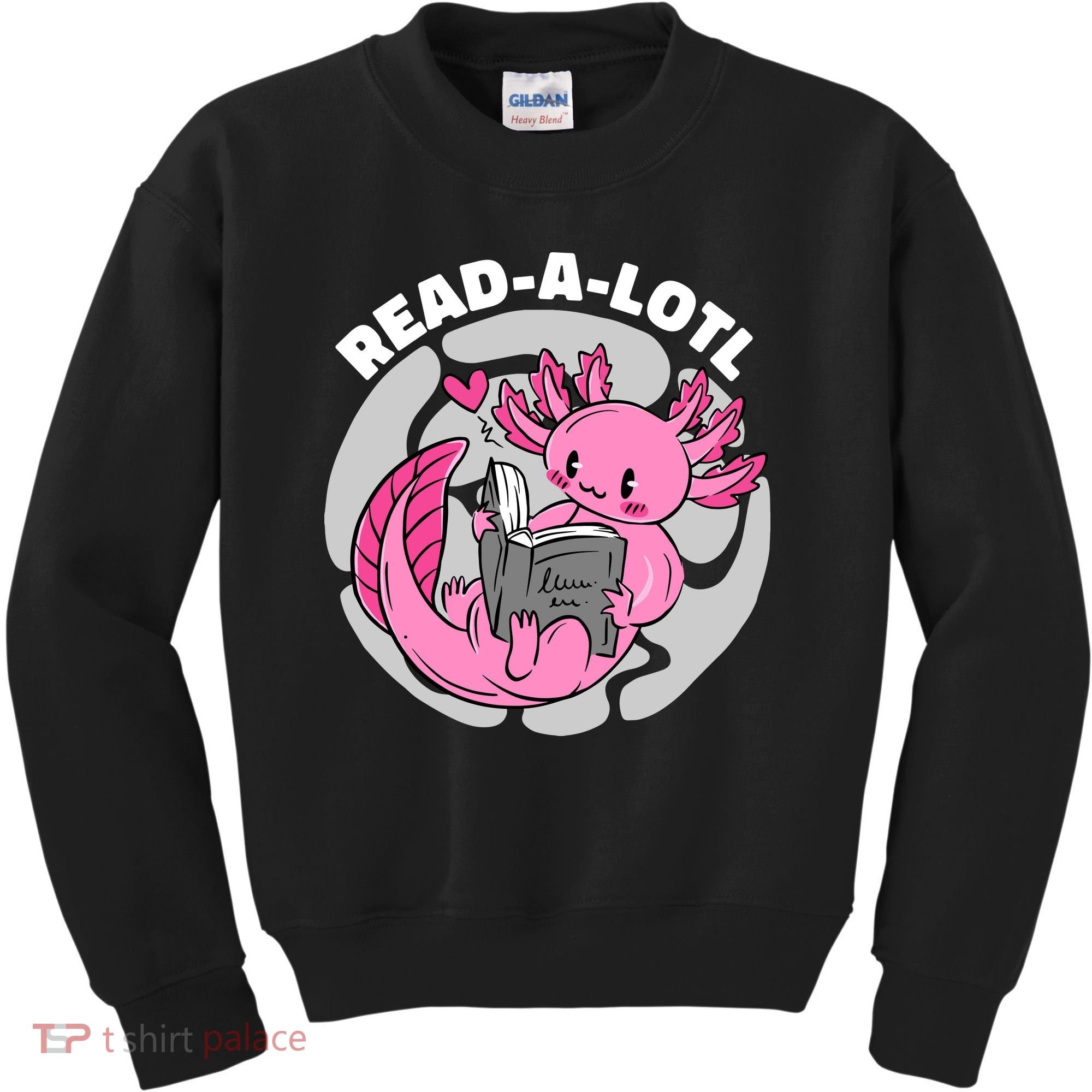 Read A Lotl Axolotl Cute Funny Reading Book Lover Kids Sweatshirt