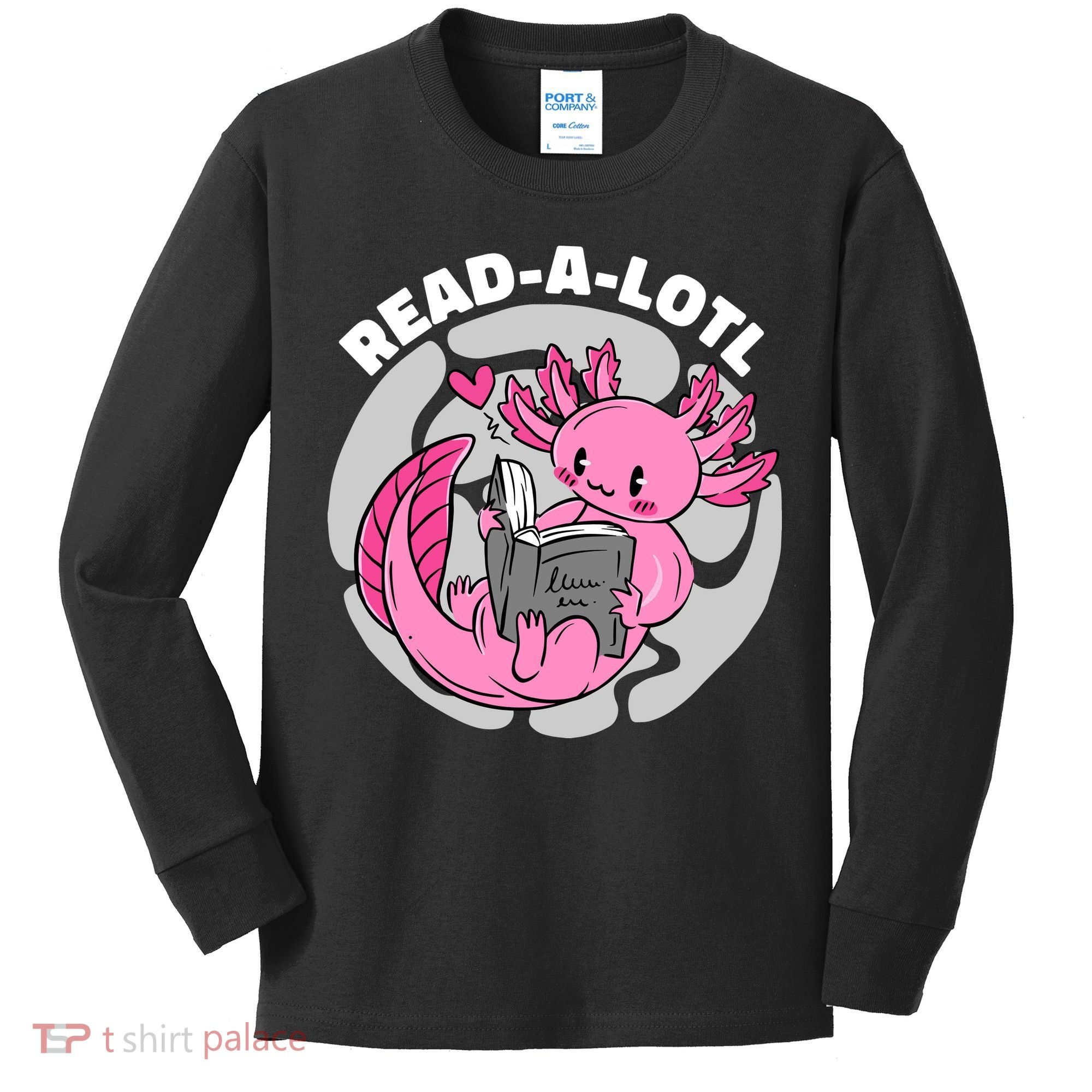 Read A Lotl Axolotl Cute Funny Reading Book Lover Kids Long Sleeve Shirt