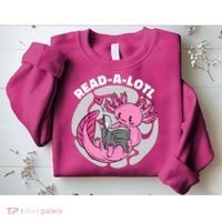 Read A Lotl Axolotl Cute Funny Reading Book Lover Sweatshirt thumb 2