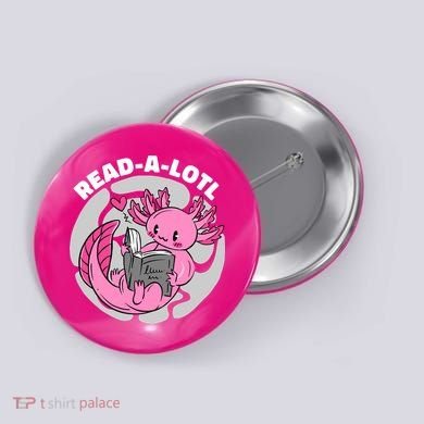 Read A Lotl Axolotl Cute Funny Reading Book Lover Button