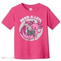 Read A Lotl Axolotl Cute Funny Reading Book Lover Toddler T-Shirt thumb 0