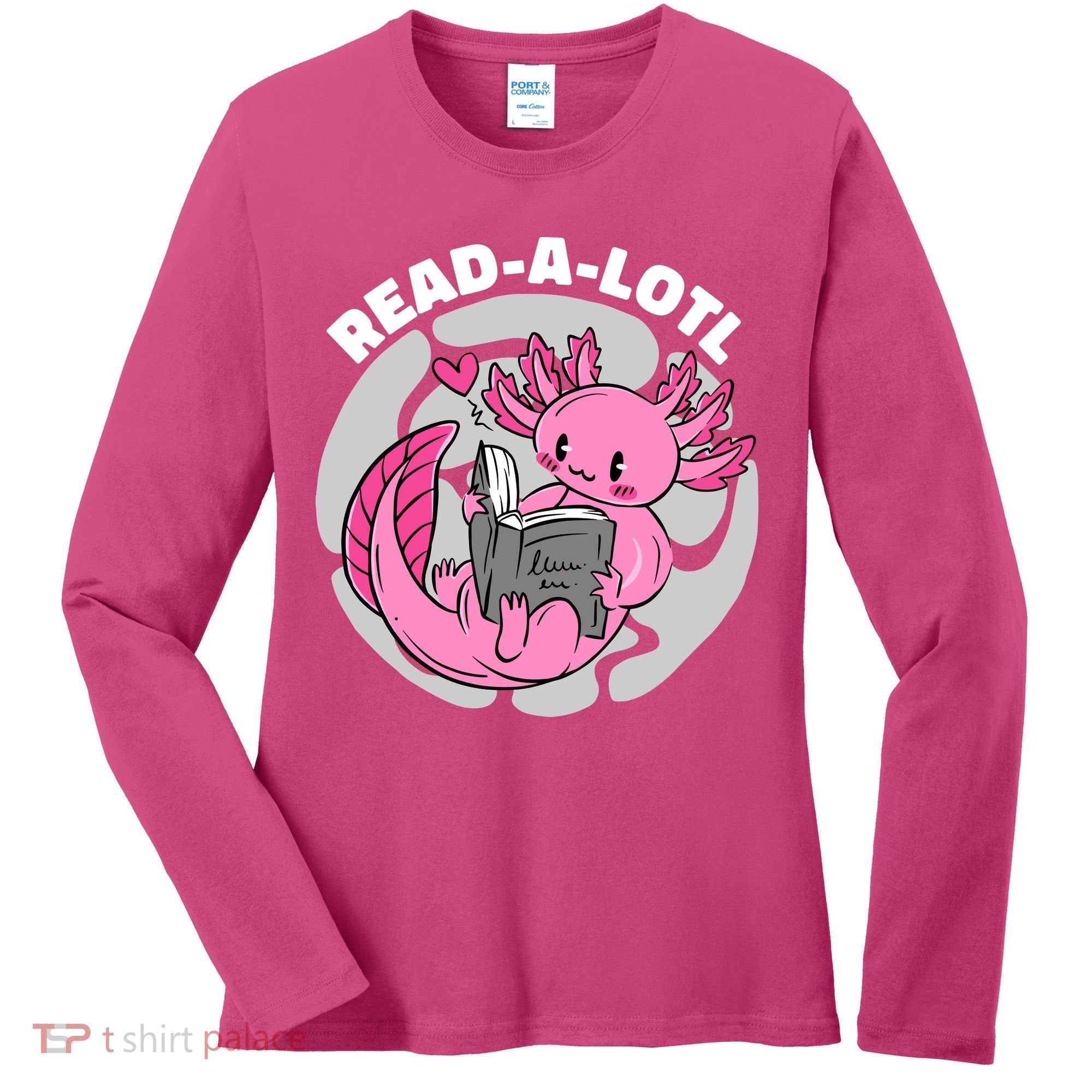 Read A Lotl Axolotl Cute Funny Reading Book Lover Women's Long Sleeve Shirt
